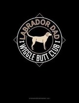Labrador Dad Wiggle Butt Club: Storyboard Notebook 1.85