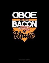 Oboe Is the Bacon Of Music
