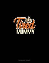 Tired Mummy