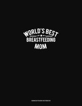 World's Best Breastfeeding Mom