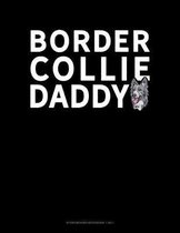 Border Collie Daddy: Storyboard Notebook 1.85