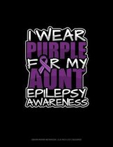 I Wear Purple For My Aunt Epilepsy Awareness