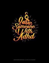 I Love Someone With Adhd