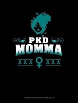 Pkd Momma: Composition Notebook