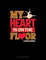My Heart Is On The Floor #DanceMom