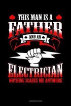 This Man Is A Father And An Electrician Nothing Scares Me Anymore