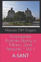 Enciclopedia Illustrata Liberty a Milano: Zona Piemonte - Vol. 1