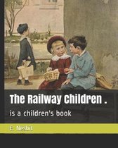 The Railway Children .