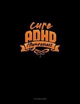 Cure Adhd Awareness