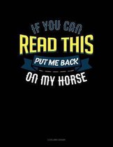If You Can Read This Put Me Back on My Horse
