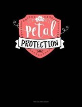 Petal Protection