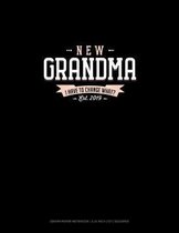 New Grandma Est. 2019 I Have To Change What?