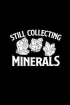 Still collecting minerals