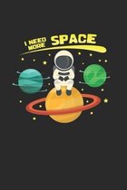 I need more space