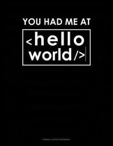 You Had Me at Hello World