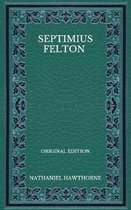 Septimius Felton - Original Edition
