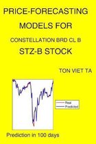 Price-Forecasting Models for Constellation Brd Cl B STZ-B Stock