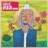 Charlie Parr - Last Of The Better Days Ahead (2 LP)