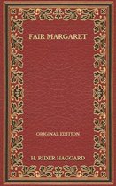 Fair Margaret - Original Edition