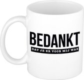 Bedankt dat je er voor mij was cadeau mok / beker - wit