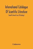 International Catalogue Of Scientific Literature; Seventh Annual Issue (H Geology)