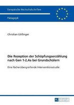 Die Rezeption Der Schoepfungserzaehlung Nach Gen 1-2,4a Bei Grundschuelern