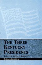 The Three Kentucky Presidents
