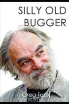 Silly Old Bugger