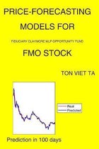Price-Forecasting Models for Fiduciary Claymore MLP Opportunity Fund FMO Stock