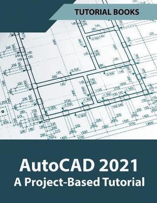 AutoCAD 2021 A Project Based Tutorial - cover