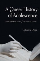 A Queer History of Adolescence