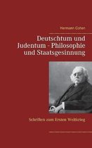 Deutschtum und Judentum - Philosophie und Staatsgesinnung