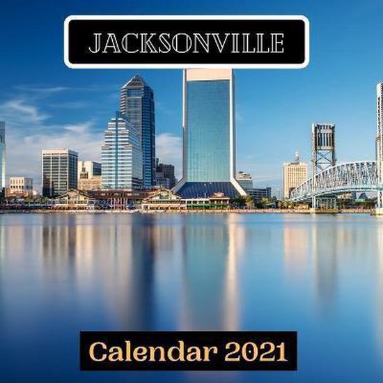 Jacksonville Calendar 2021 Funny Calendar 2021 Publishing