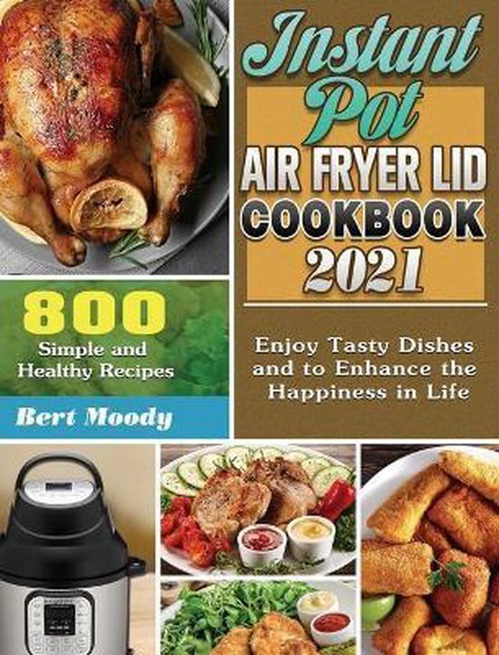Instant Pot Air Fryer Lid Cookbook 2021 - cover