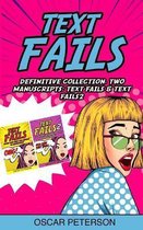 Text Fails: Definitive Collection. Two Manuscripts