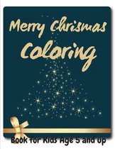 Merry Chrismas Coloring Book for Kids Age 5 and up