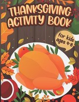 Thanksgiving Activity Book Ages 4-8: Thanksgiving Activity Book