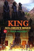 King Solomon's Mines by H. Rider Haggard: Classic Edition Annotated Illustrations