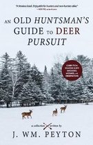 An Old Huntsman's Guide to Deer Pursuit
