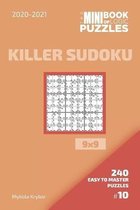 The Mini Book Of Logic Puzzles 2020-2021. Killer Sudoku 9x9 - 240 Easy To Master Puzzles. #10
