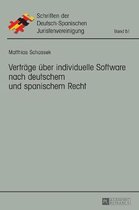Schriften Der Deutsch-Spanischen Juristenvereinigung- Vertraege ueber individuelle Software nach deutschem und spanischem Recht