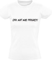 Opa wat was privacy? Dames t-shirt |vroeger | cia | informatie | afluisteren| aftappen | Wit