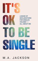 It's Ok To Be Single