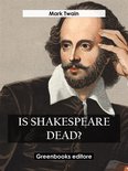 Is Shakespeare Dead