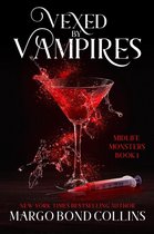 Midlife Monsters 1 - Vexed by Vampires: A Paranormal Women's Fiction Novel