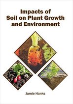 Impacts of Soil on Plant Growth and Environment