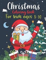 Christmas Coloring Book For Kids Ages 8-10