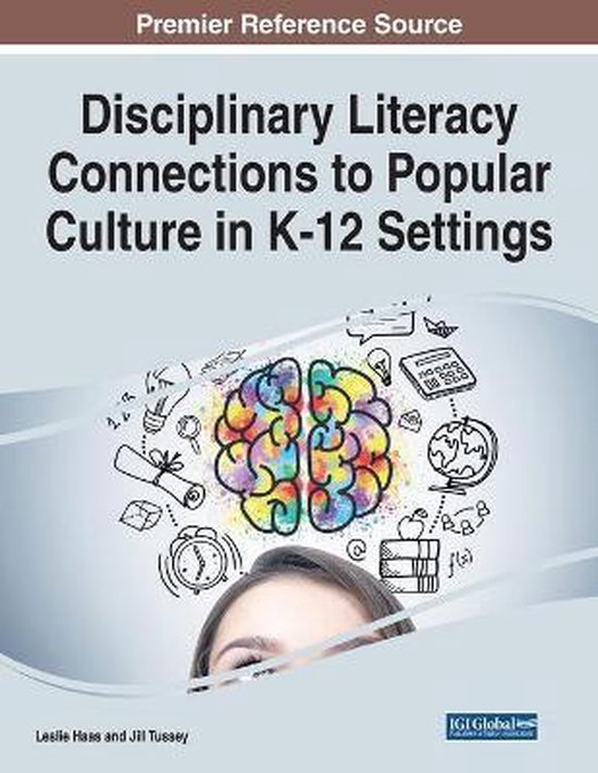 Disciplinary Literacy Connections to Popular Culture in K-12 ... - cover