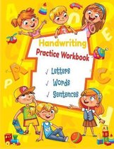 Handwriting Workbook: practice Workbook-Trace leter (Letter-Word-sentences)