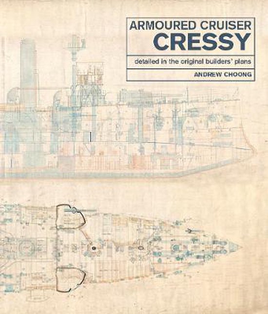 Armoured Cruiser Cressy Detailed in the Original Builders' P ... - cover
